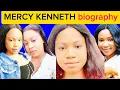 MERCY KENNETH biography age education carreer awards and nominations