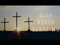 Download Lagu LIRIK LAGU ROHANI || OLEH KUASA DARAH MU