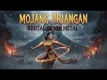 Lagu MOJANG PRIANGAN - Lagu Sunda | Brutal Death Metal version