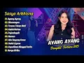Download Lagu Sasya Arkhisna - AYANG AYANG - SINARENGAN - TRESNO TEKAN MATI | DANGDUT TERBARU 2025