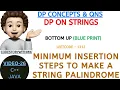 Minimum Insertion Steps to Make a String Palindrome Blue Print DP On Strings Leetcode 1312