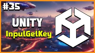 UNITY C GAME DEVELOPMENT - Input GetKey Explained 2025 Beginner Course EP 35
