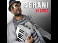 No Games - Serani