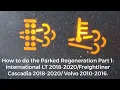 How to do the Parked Regeneration Part 1 International LT Freightliner Cascadia Volvo VNL 760-860