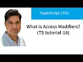 What is Access Modifiers in TypeScript TypeScript Access Modifiers TS Tutorial-16