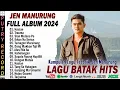 Download Lagu Jen Manurung Full Album 2024 Karya Terbaik || Lagu Batak Top Hits 2024 Viral Tiktok