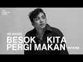 Download Lagu Sal Priadi - Besok Kita Pergi Makan (8D AUDIO)