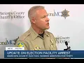 LIVE Maricopa County s provide update on election worker arrest