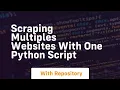 Scraping multiples websites with one python script