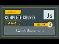 12 Switch statement in Java Script lecture - 11 JavaScript course in detail