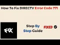 How To Fix DIRECTV Error Code 771