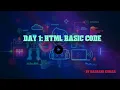 Day 1 - Introduction to Basic HTML Tags