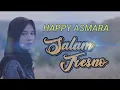 Lagu Happy Asmara - Salam Tresno (Tresno ra bakal ilyang) [Lirik]