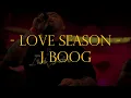Love Season - J Boog