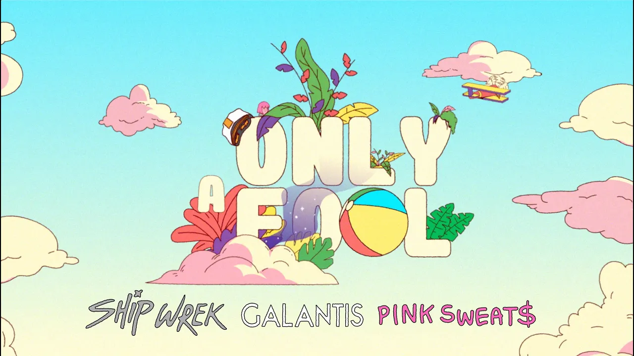 Galantis x Ship Wrek x Pink Sweat$ - Only A Fool [Official Music Video]