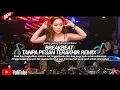 Download Lagu BREAKBEAT TANPA PESAN TERAKHIR || DJ SAAT KAU LANGKAHKAN KAKIMU TUK TINGGALKANKU