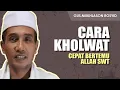 Download Lagu CARA PRAKTIS KHOLWAT CEPAT BERTEMU ALLAH SWT | Gus Mukhlason Rosyid