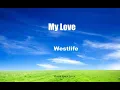 Westlife - My Love (Lyrics)
