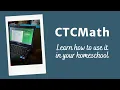 CTCMath Review Learn More About Using CTCMath in Your Homeschool