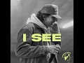 I SEE