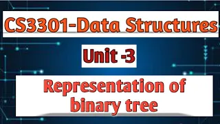Representation of binary tree in data structures tamil CS3301 Anna university reg-2021