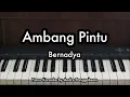 Ambang Pintu - Bernadya | Piano Karaoke by Andre Panggabean