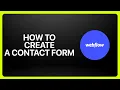 How To Create A Contact Form In Webflow Tutorial