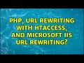 PHP url rewriting with htaccess and Microsoft IIS Url Rewriting 7 Solutions