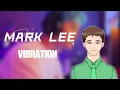Download Lagu Mark Lee - Vibration | Cover