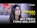 Lagu 🔴IBU TIRIKU YANG MALANG | LIVE DRAMA FTV | 27 NOVEMBER 2025