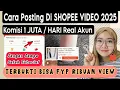 Lagu DI JAMIN FYP ! CARA POSTING DI SHOPEE VIDEO 2025 / KOMISI 1 JUTA SEHARI REAL AKUN #shopeeaffiliate