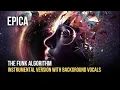 EPICA - The Funk Algorithm Acoustic Instrumental With Background Vocals