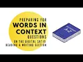 Words in Context aka Vocab Questions on the Digital SAT Reading Writing Section