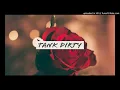 Tank-Dirty (slowed+reverb)