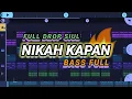 Download Lagu DJ FULL DROP SIUL 🔥 NIKAH KAPAN (Prengky Gantay Remix) BASS FULL VIRAL TIKTOK