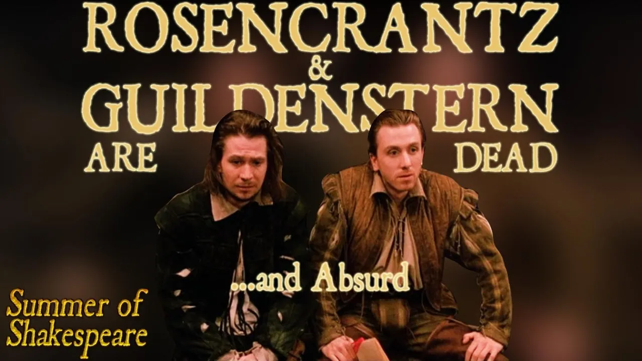 Rosencrantz and Guildenstern are Dead, and Absurd - Summer of Shakespeare Fan Pick #3