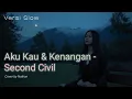 Lagu Aku Kau \u0026 Kenangan - Second Civil (Lagu Pop Indonesia Populer, Remix by AI)