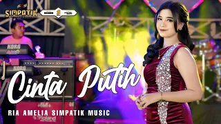 cinta putih ria amelia simpatik music
