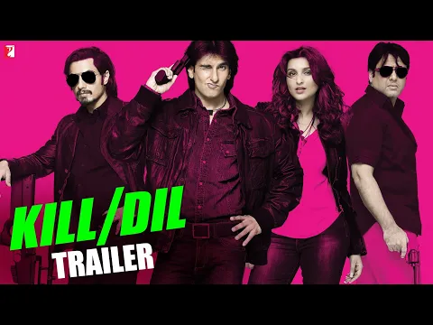 Kill Dil | Official Trailer | Ranveer Singh | Ali Zafar | Parineeti Chopra | Govinda