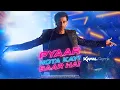 Download Lagu PYAR HOTA KAYI BAAR HAI (REMIX) - DJ KAWAL \u0026 DEEJAY K