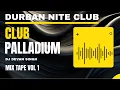 Download Lagu Club Palladium (Durban). Mix Tape Vol 1.  Non-Stop Music.