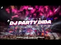 DJ PARTY DIDA DADIAO JEDAG JEDUG // Slowed Reverb 🎧🤙