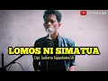 Download Lagu LOMOS NI SIMATUA || BATAK ASIA