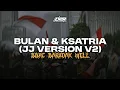 Download Lagu DJ BULAN \u0026 KSATRIA - (S.I.D.) JJ VERSION MELODY BBHC BARUDAK WELL KANE ABIZZ!!🔥