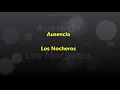 Ausencia - LOS NOCHEROS (LETRA)