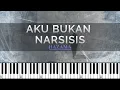 Download Lagu Aku Bukan Narsisis - Hazama | Karaoke Piano