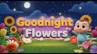 goodnight flowers bedtime story for kids giggle whiggle tales kidsstories goodnightstory