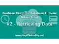Firebase Realtime Database Tutorial for Android - Retrieving Data