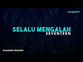 Download Lagu Seventeen – Selalu Mengalah (Karaoke Version)