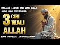 Download Lagu 3 CIRI JIWA YANG DIPILIH MENJADI WALI ALLAH | BUKAN SIAPA-SIAPA… TAPI DICINTAI ALLAH 🌟